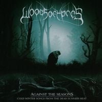 Woods of Ypres - Against the Seasons: Cold Winter Songs from the Dead Summer Heat