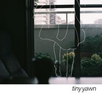 tiny yawn - Someday, somewhere