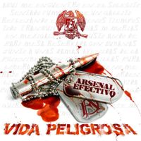 Arsenal Efectivo - Vida Peligrosa