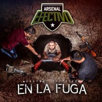 Arsenal Efectivo - En La Fuga