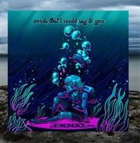 DEMONDICE - Words That I Could Say to You