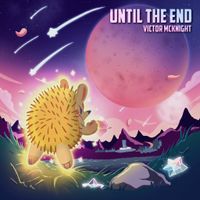 Victor McKnight - Until The End