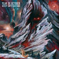 Year Of October - Keep On Fighting