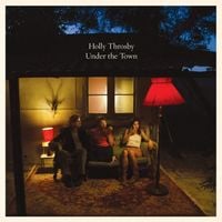 Holly Throsby - Under the Town