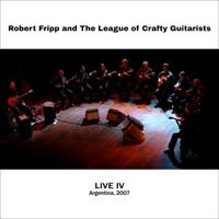 The League of Crafty Guitarists - Live IV &ndash; Argentina 2007