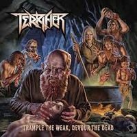 Terrifier - Trample The Weak, Devour The Dead