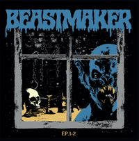 Beastmaker - EP​.​1 and 2