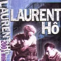 Laurent H&ocirc; - 200 & More