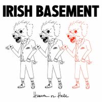 Irish Basement - Heaven or Hell