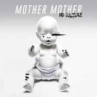 Mother Mother - No Culture (Deluxe)