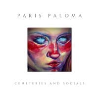 Paris Paloma - cemeteries and socials
