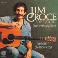 Jim Croce - Operator (That's Not the Way It Feels)