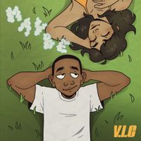 V.I.C - Maybe