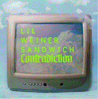 Lil Weiner Sandwich - Contradiction (The First Lil Weiner Sandwich Album)