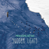 Sudden Lights - Priek&scaron;pilsētas
