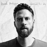Kaveh Rastegar - Haunted this way