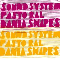 Dania Shapes - Soundsystem Pastoral
