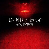 Les Rita Mitsouko - Cool Fr&eacute;n&eacute;sie