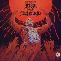 Kai Wachi - RISE OF THE DEMIGOD