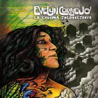 Evelyn Cornejo - La chusma inconsciente