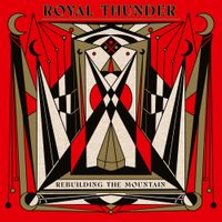 Royal Thunder - Rebuilding the Mountain