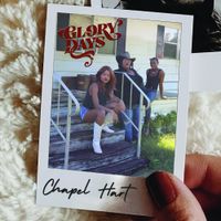 Chapel Hart - Glory Days