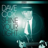 Dave Cox - shine your light
