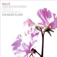 Hallé & Mark Elder - English Rhapsody: Delius & Butterworth