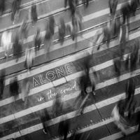 Alone In The Crowd - Away from It All