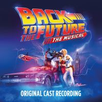 London Cast - Back to the Future: The Musical