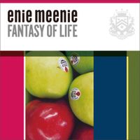 Enie Meenie - Fantasy of Life