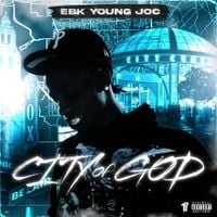 EBK Young Joc - City Of God