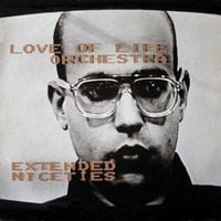 Love of Life Orchestra - Extended Niceties