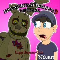 Logan Hugueny-Clark - Five Nights at Freddy's 3 The Musical