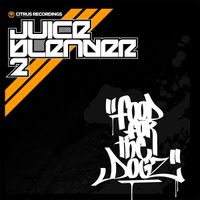 Various Artists - Juiceblender 2 : Food For The Dogz