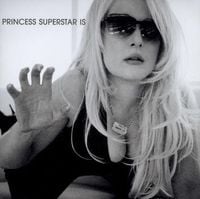 Princess Superstar - Princess Superstar Is