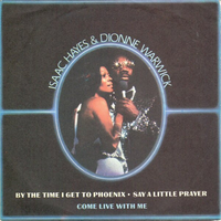 Isaac Hayes & Dionne Warwick - By The Time I Get To Phoenix / Say A Little Prayer