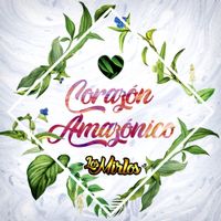 Los Mirlos - Coraz&oacute;n Amaz&oacute;nico