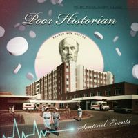Sentinel Events - Poor Historian