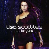 Lisa Scott-Lee - Too Far Gone