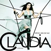 Claudia Cream - Wrong Girl for That