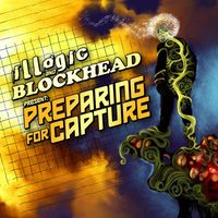 Illogic & Blockhead - Preparing For Capture