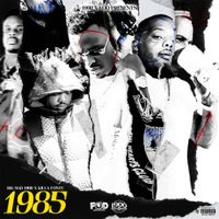 Big Sad 1900 & Killa Fonte - 1985