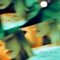 April Rain - Undertone