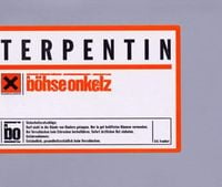 B&ouml;hse Onkelz - Terpentin