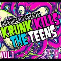 OhEmGee - Krunk Kills the Teens