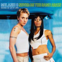Melanie C - Never Be the Same Again
