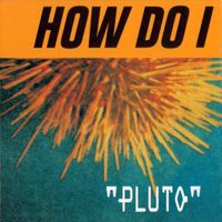How Do I - Pluto