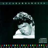 Luca Barbarossa - Come dentro un film