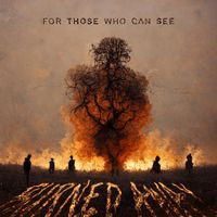 For Those Who Can See - Burned Away